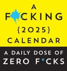 F*cking 2025 Boxed Calendar : A daily dose of zero f*cks