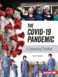 The Covid-19 Pandemic : A Coronavirus Timeline