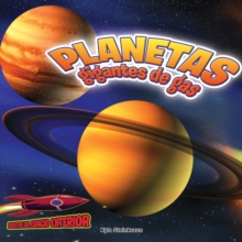 Planetas gigantes de gas: Jupiter, Saturno, Urano y Neptuno : Giant Gas Planets: Jupiter, Saturn, Uranus, and Neptune
