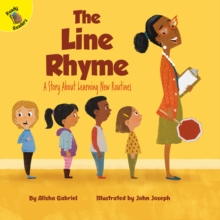 The Line Rhyme : A Story About Learning New Routines