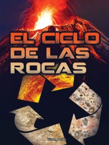 El ciclo de las rocas : Rock Cycle