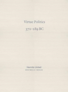 Virtue Politics : Mencius on kingly rule (372-289 BC)