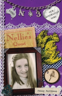 Our Australian Girl: Nellie's Quest (Book 3) : Nellie's Quest (Book 3)