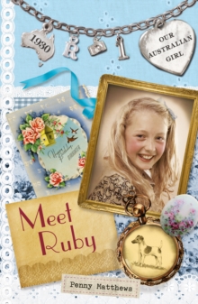 Our Australian Girl: Meet Ruby (Book 1) : Meet Ruby (Book 1)