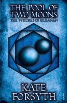The Pool of Two Moons: Book two, the Witches of Eileanan : A dark fantasy series