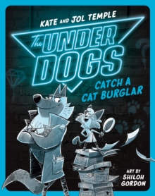 The Underdogs Catch a Cat Burglar : The Underdogs #1