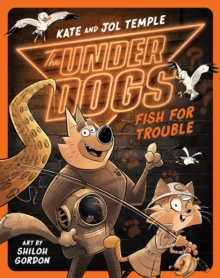 Underdogs Fish for Trouble : The Underdogs #5
