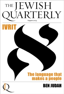Ivrit : The Language That Makes a People: Jewish Quarterly 253