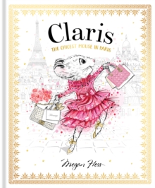 Claris: The Chicest Mouse in Paris : Volume 1