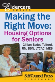 Making The Right Move : Housing Options for Seniors