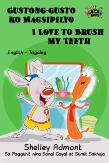 Gustong-gusto ko Magsipilyo I Love to Brush My Teeth