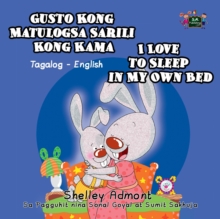 Gusto Kong Matulog Sa Sarili Kong Kama I Love to Sleep in My Own Bed