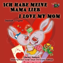 Ich habe meine Mama lieb I Love My Mom : German English