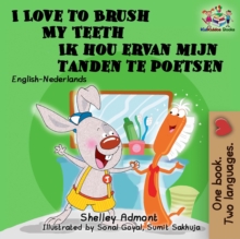 I Love to Brush My Teeth Ik hou ervan mijn tanden te poetsen