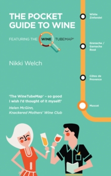 The Pocket Guide to Wine : Featuring the Wine Tube Map