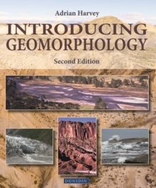 Introducing Geomorphology : A Guide to Landforms and Processes