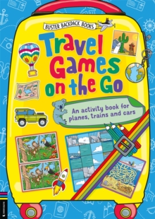 Travel Games on the Go : An Activity Book for Planes, Trains and Cars