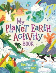 My Planet Earth Activity Book : Fun Facts and Puzzle Play