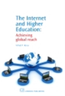 The Internet and Higher Education : Achieving Global Reach