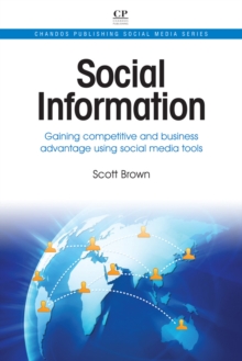 Social Information : Gaining Competitive And Business Advantage Using Social Media Tools