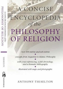 A Concise Encyclopedia of the Philosophy of Religion