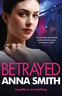 Betrayed : an addictive and gritty gangland thriller for fans of Kimberley Chambers and Martina Cole