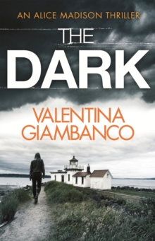 The Dark : a wildly addictive thriller perfect for crime fiction fans