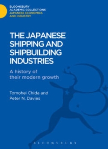 The Japanese Shipping and Shipbuilding Industries : A History of their Modern Growth