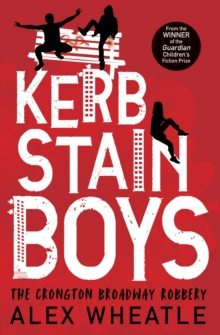 Kerb-Stain Boys : The Crongton Broadway Robbery