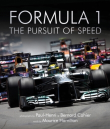 Formula One: The Pursuit of Speed : A Photographic Celebration of F1's Greatest Moments