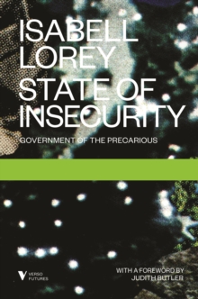 State of Insecurity : Government of the Precarious