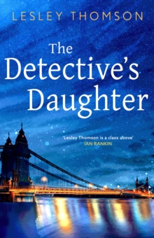 The Detective's Daughter : A gripping Sunday Times crime club thriller to lose yourself in