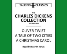 The Charles Dickens Collection : Oliver Twist, a Tale of Two Cities & a Christmas Carol