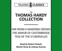 The Thomas Hardy Collection : Far from the Madding Crowd, the Mayor of Casterbridge & Tess of the d'Urbervilles