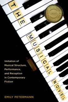 The Musical Novel : Imitation of Musical Structure, Performance, and Reception in Contemporary Fiction