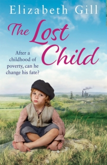 The Lost Child : A Terrible Secret Will Threaten Everything They Hold Dear...