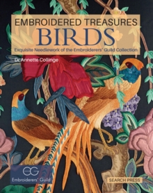 Embroidered Treasures: Birds : Exquisite Needlework of the Embroiderers' Guild Collection