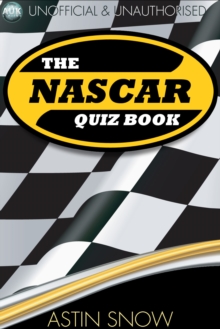 The NASCAR Quiz Book