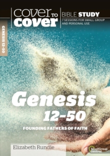 Genesis 12-50 : Founding Fathers of Faith