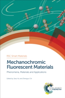 Mechanochromic Fluorescent Materials : Phenomena, Materials and Applications