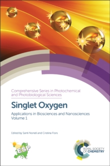 Singlet Oxygen : Applications in Biosciences and Nanosciences, Volume 1