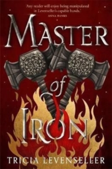Master of Iron : Book 2 of the Bladesmith Duology