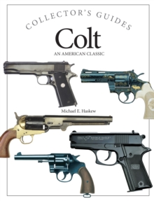 Colt : An American Classic