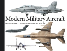 Modern Military Aircraft : Development, Weaponry, Specifications