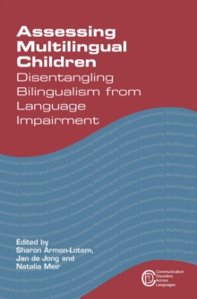 Assessing Multilingual Children : Disentangling Bilingualism from Language Impairment