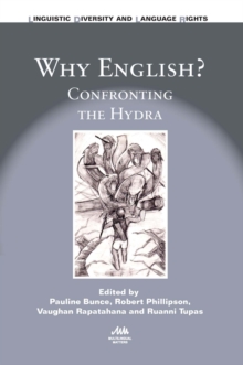 Why English? : Confronting the Hydra
