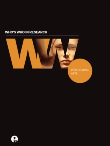 Who's Who in Research: Performing Arts