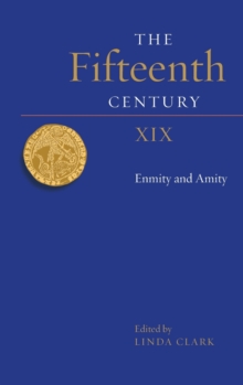 The Fifteenth Century XIX : Enmity and Amity