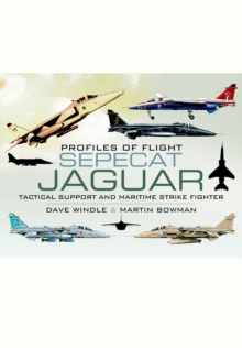Sepecat Jaguar : Tactical Support and Maritime Strike Fighter