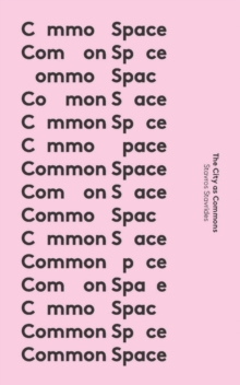 Common Space : The City as Commons